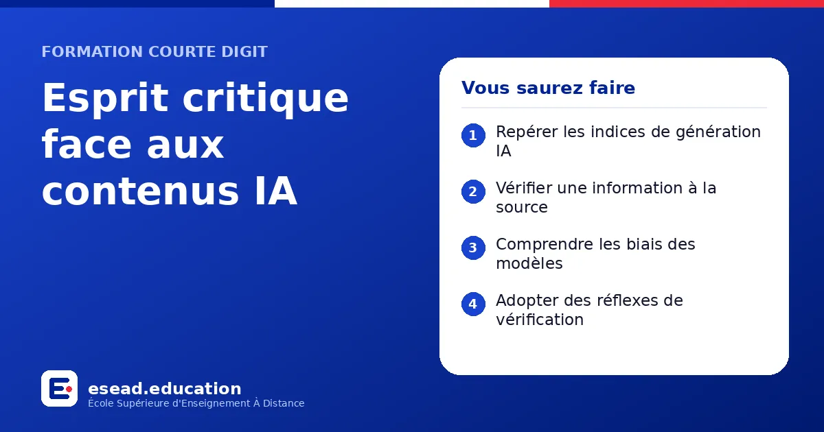 Infographie : Esprit critique face aux contenus IA — 1. Repérer les indices de génération IA ; 2. Vérifier une information à la source ; 3. Comprendre les biais des modèles ; 4. Adopter des réflexes de vérification