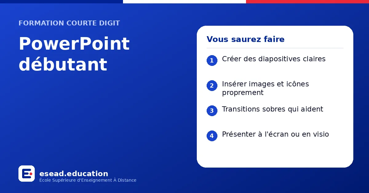 Infographie : PowerPoint débutant — 1. Créer des diapositives claires ; 2. Insérer images et icônes proprement ; 3. Transitions sobres qui aident ; 4. Présenter à l'écran ou en visio