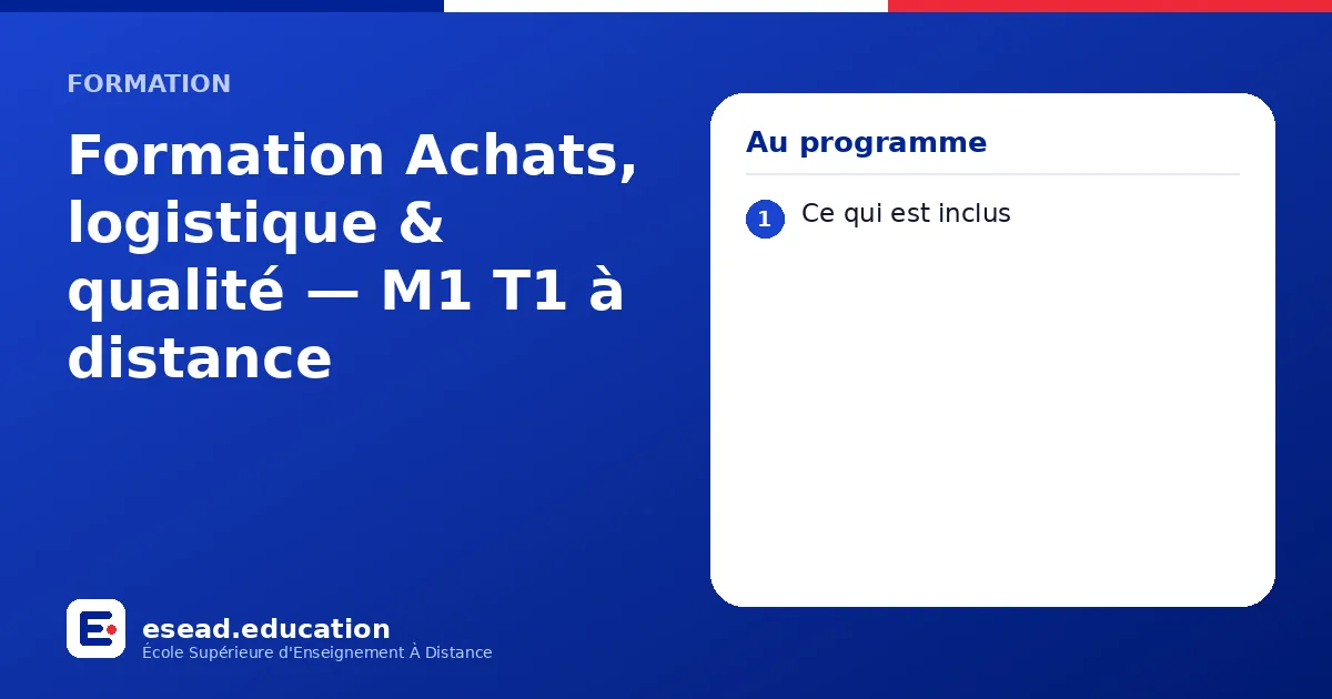 Infographie : Formation Achats, logistique & qualité — M1 T1 à distance — 1. Ce qui est inclus