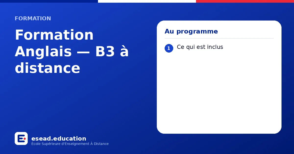 Infographie : Formation Anglais — B3 à distance — 1. Ce qui est inclus