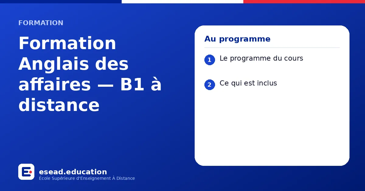 Infographie : Formation Anglais des affaires — B1 à distance — 1. Le programme du cours ; 2. Ce qui est inclus