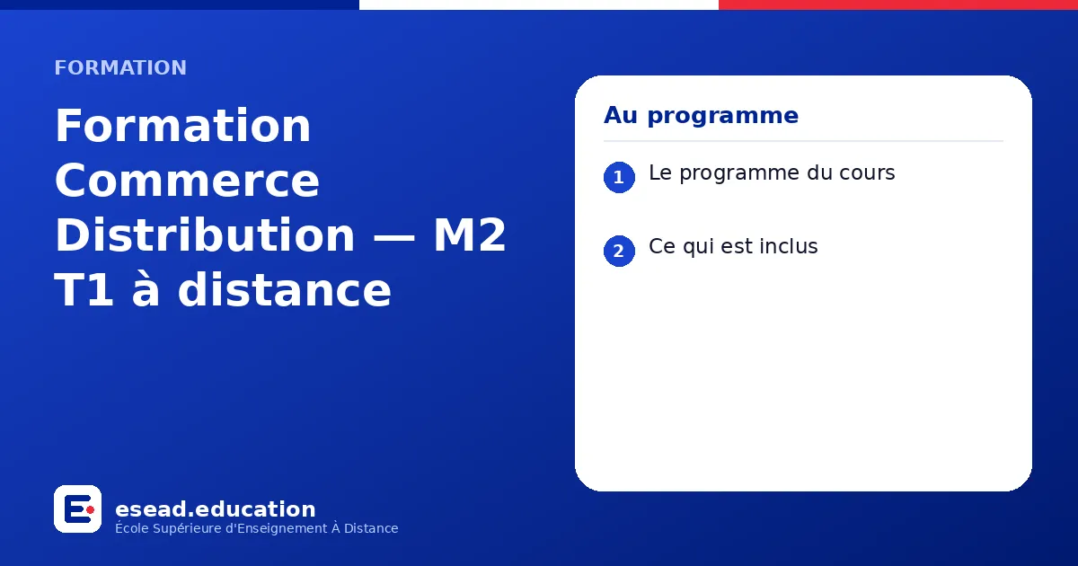 Infographie : Formation Commerce Distribution — M2 T1 à distance — 1. Le programme du cours ; 2. Ce qui est inclus