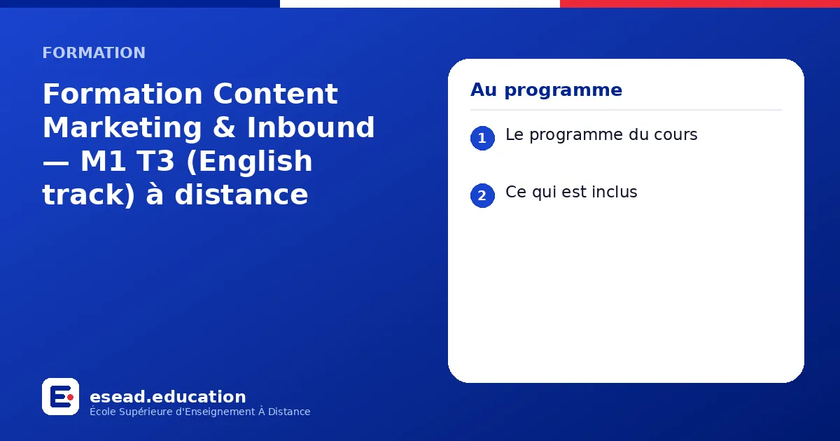 Infographie : Formation Content Marketing & Inbound — M1 T3 (English track) à distance — 1. Le programme du cours ; 2. Ce qui est inclus