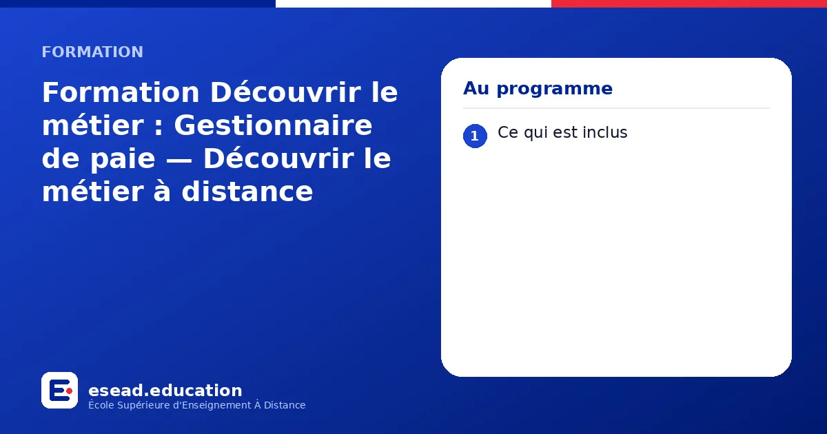 Infographie : Formation Découvrir le métier : Gestionnaire de paie — Découvrir le métier à distance — 1. Ce qui est inclus