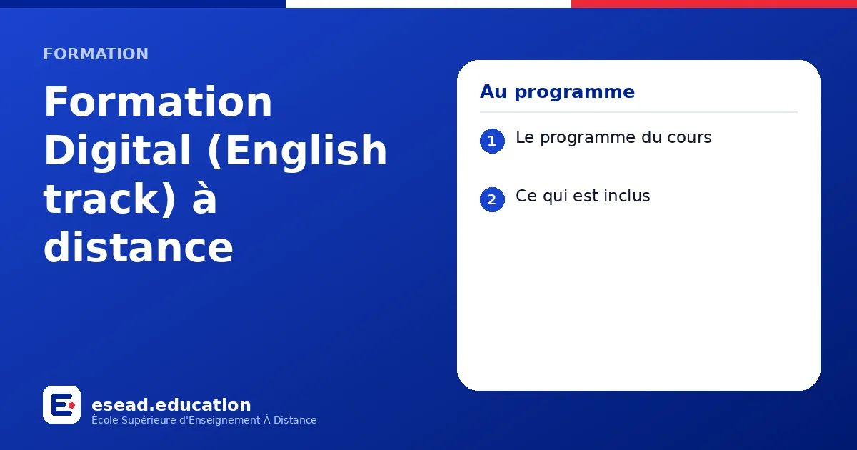 Infographie : Formation Digital (English track) à distance — 1. Le programme du cours ; 2. Ce qui est inclus