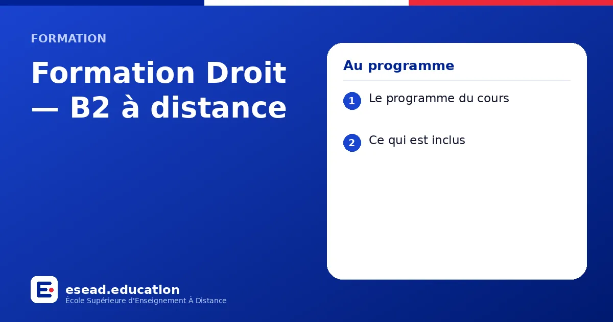 Infographie : Formation Droit — B2 à distance — 1. Le programme du cours ; 2. Ce qui est inclus