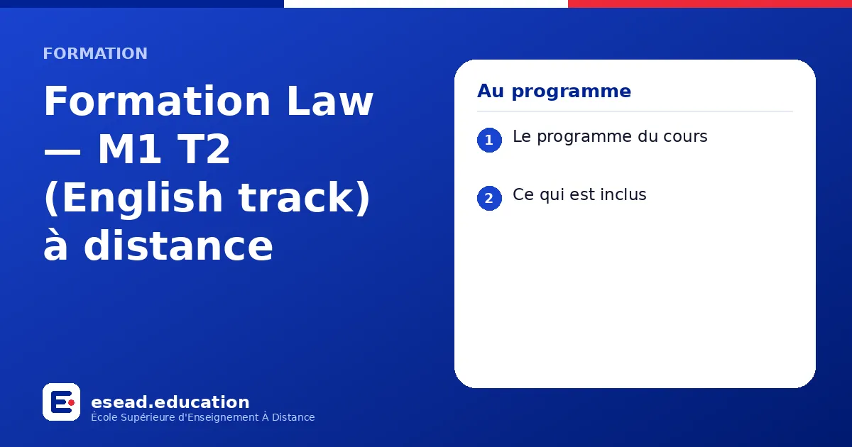 Infographie : Formation Law — M1 T2 (English track) à distance — 1. Le programme du cours ; 2. Ce qui est inclus
