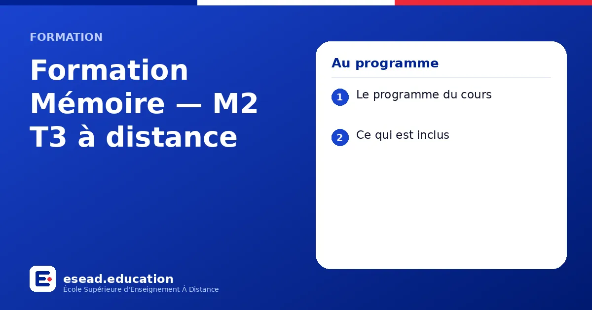 Infographie : Formation Mémoire — M2 T3 à distance — 1. Le programme du cours ; 2. Ce qui est inclus