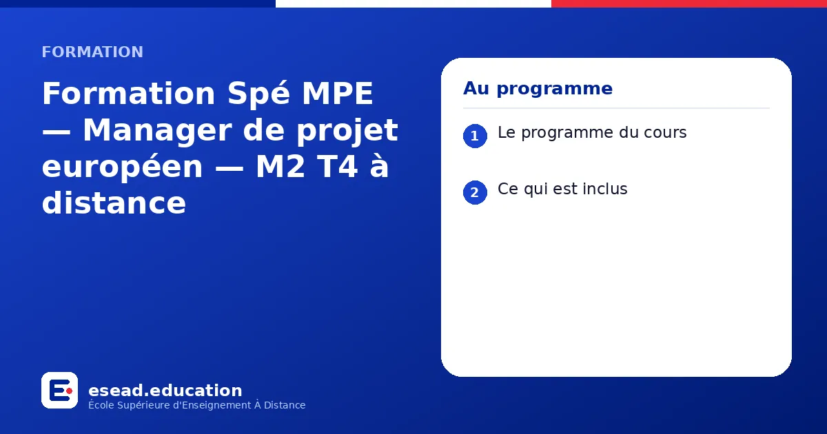 Infographie : Formation Spé MPE — Manager de projet européen — M2 T4 à distance — 1. Le programme du cours ; 2. Ce qui est inclus