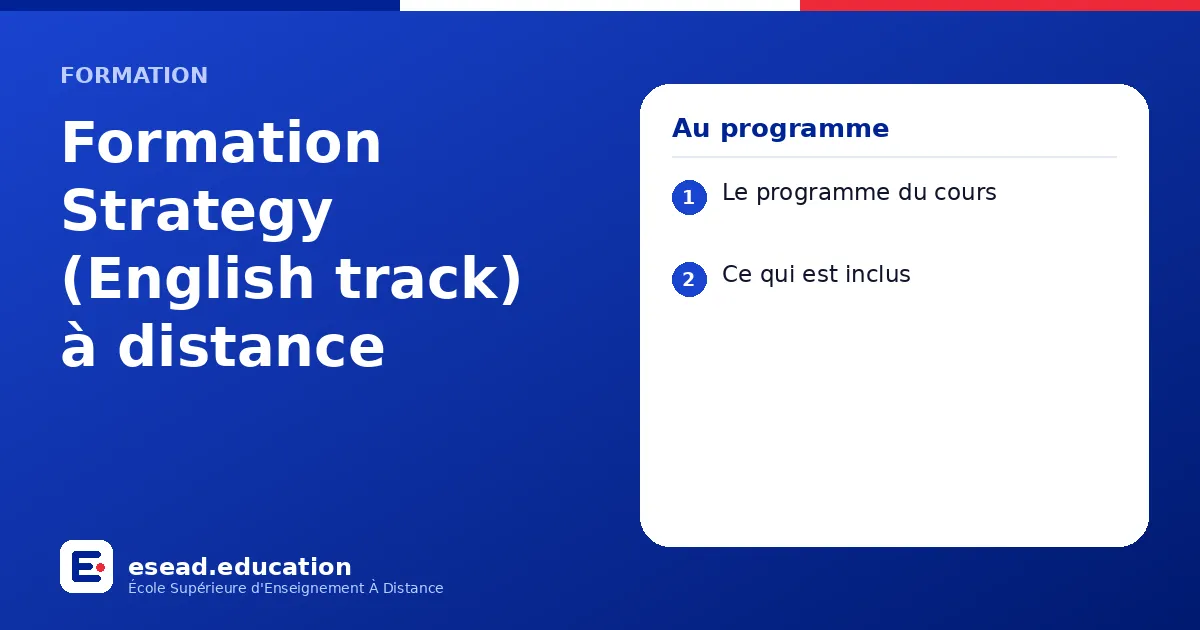Infographie : Formation Strategy (English track) à distance — 1. Le programme du cours ; 2. Ce qui est inclus