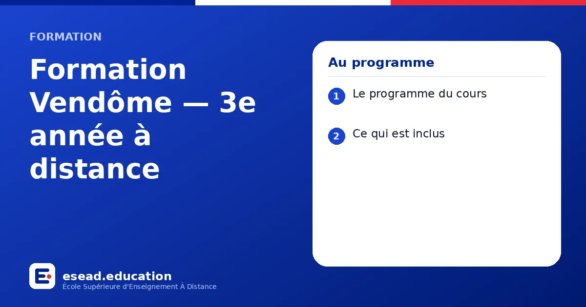 Infographie : Formation Vendôme — 3e année à distance — 1. Le programme du cours ; 2. Ce qui est inclus