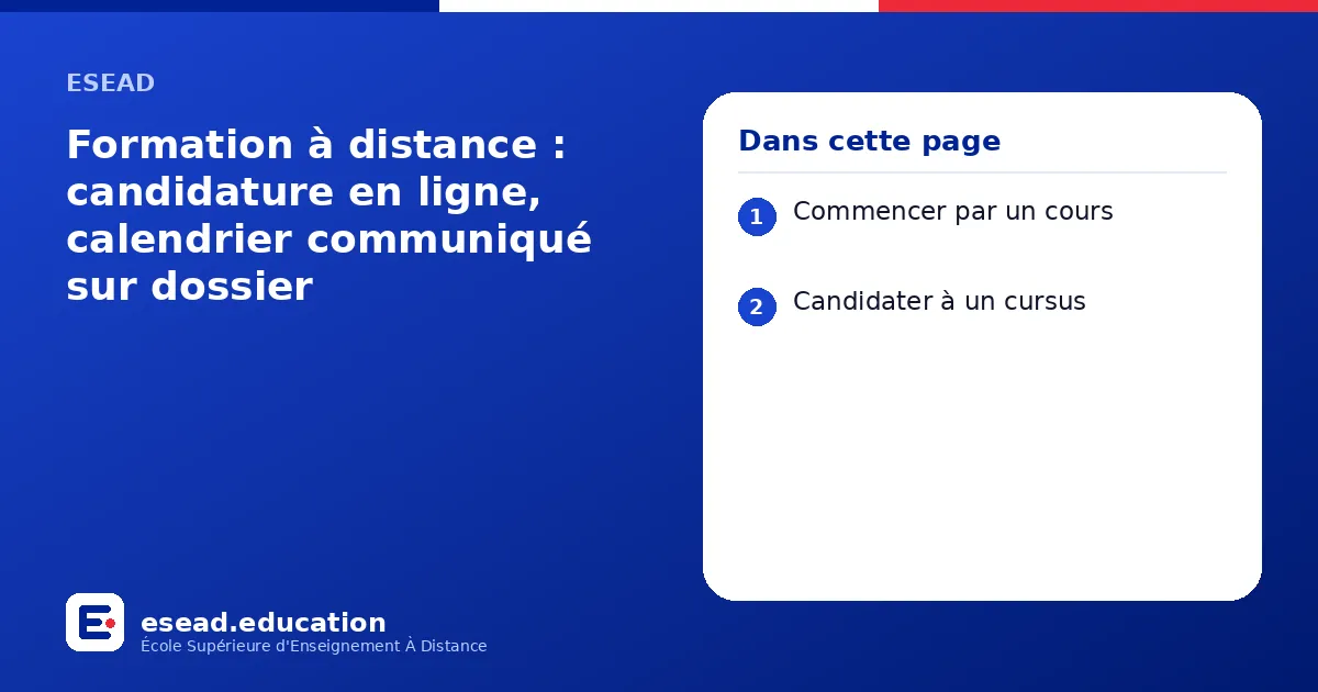 Infographie : Formation à distance : candidature en ligne, calendrier communiqué sur dossier — 1. Commencer par un cours ; 2. Candidater à un cursus